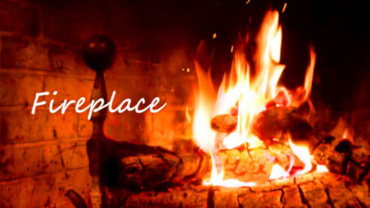Fireplace ～暖炉～